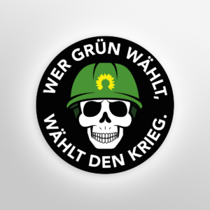Wer Grün wählt, wählt Krieg – Skull – Aufkleber – 9,5 x 9,5 cm - Artversium